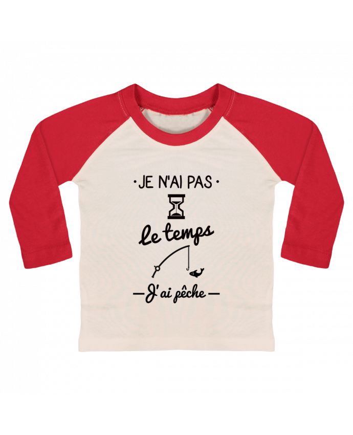 Tee-shirt Bébé Baseball ML Pas le temps j'ai pêche par Benichan