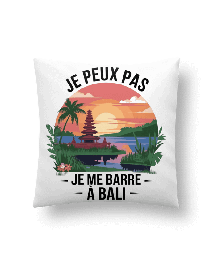 Coussin je peux pas je me barre a Bali par bwilfy