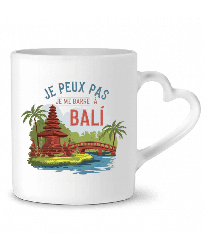Mug coeur je peux pas je me barre à Bali par bwilfy