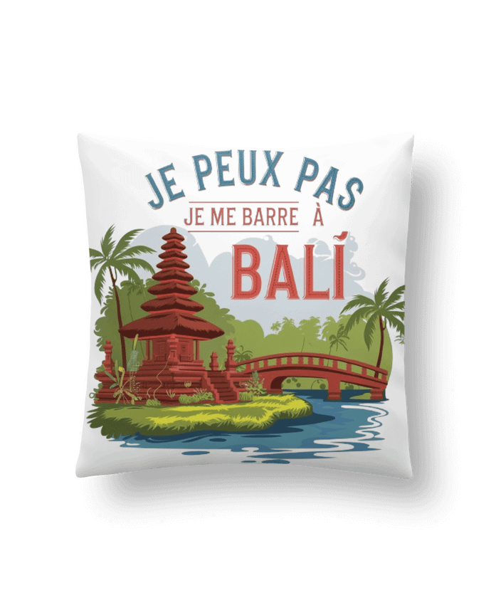 Coussin je peux pas je me barre à Bali par bwilfy