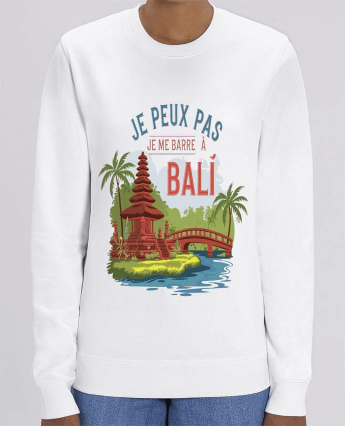 Sweat-shirt je peux pas je me barre à Bali Par bwilfy