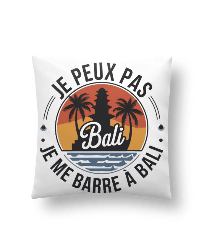 Coussin je peux pas je me barre a Bali par bwilfy