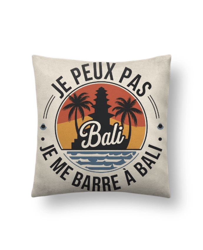 Coussin suédine je peux pas je me barre a Bali par bwilfy