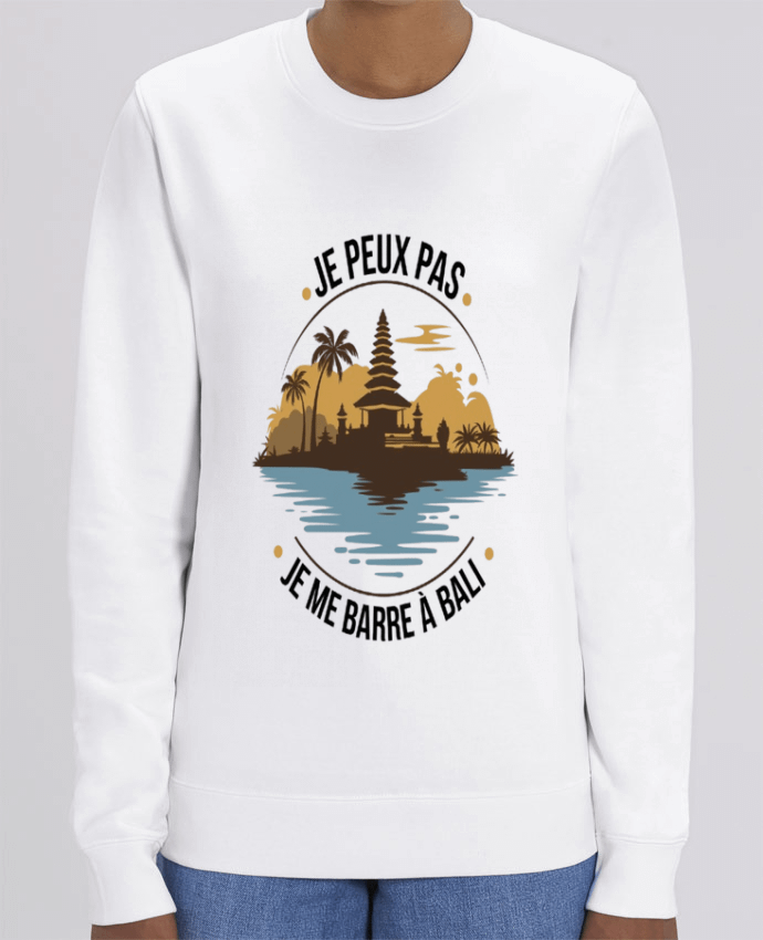 Sweat-shirt je peux pas je me barre à Bali Par bwilfy
