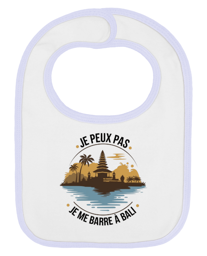 Bavoir bébé uni je peux pas je me barre à Bali par bwilfy