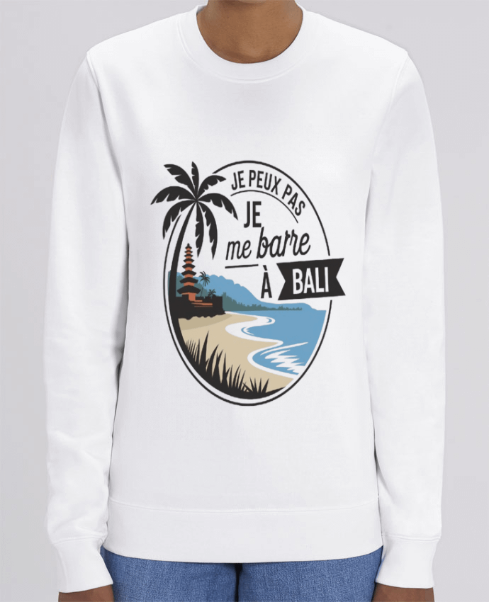 Sweat-shirt je peux pas je me barre à Bali Par bwilfy