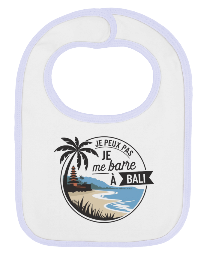 Bavoir bébé uni je peux pas je me barre à Bali par bwilfy