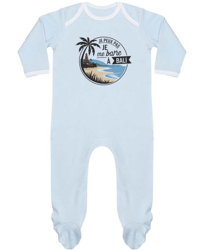 Body Pyjama Bébé je peux pas je me barre à Bali par bwilfy