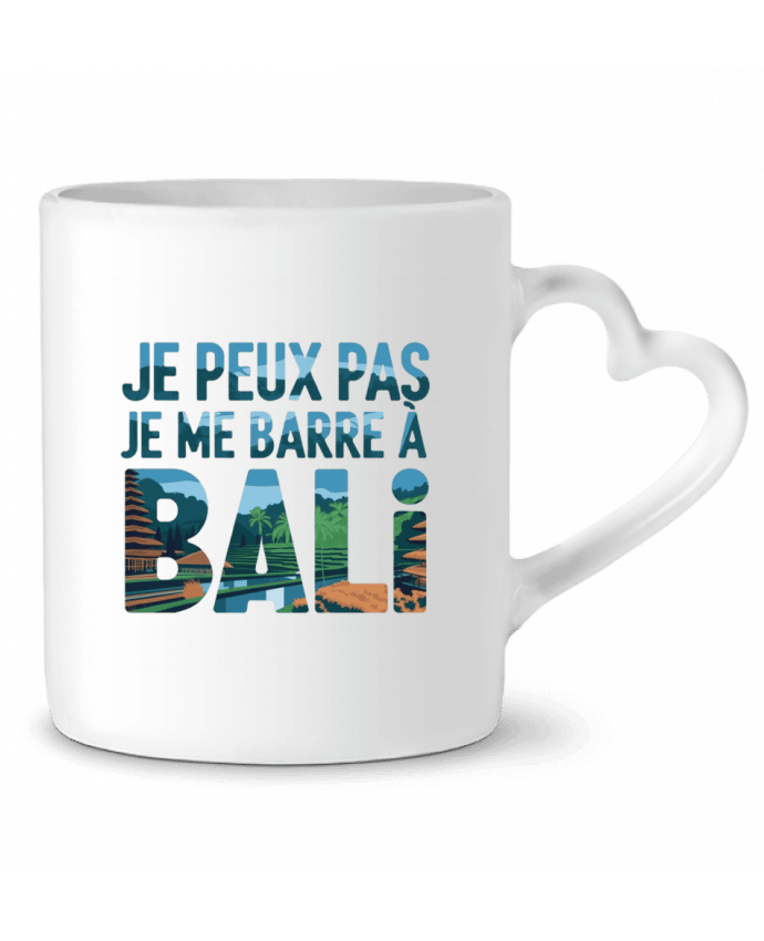 Mug coeur je peux pas je me barre à Bali par bwilfy