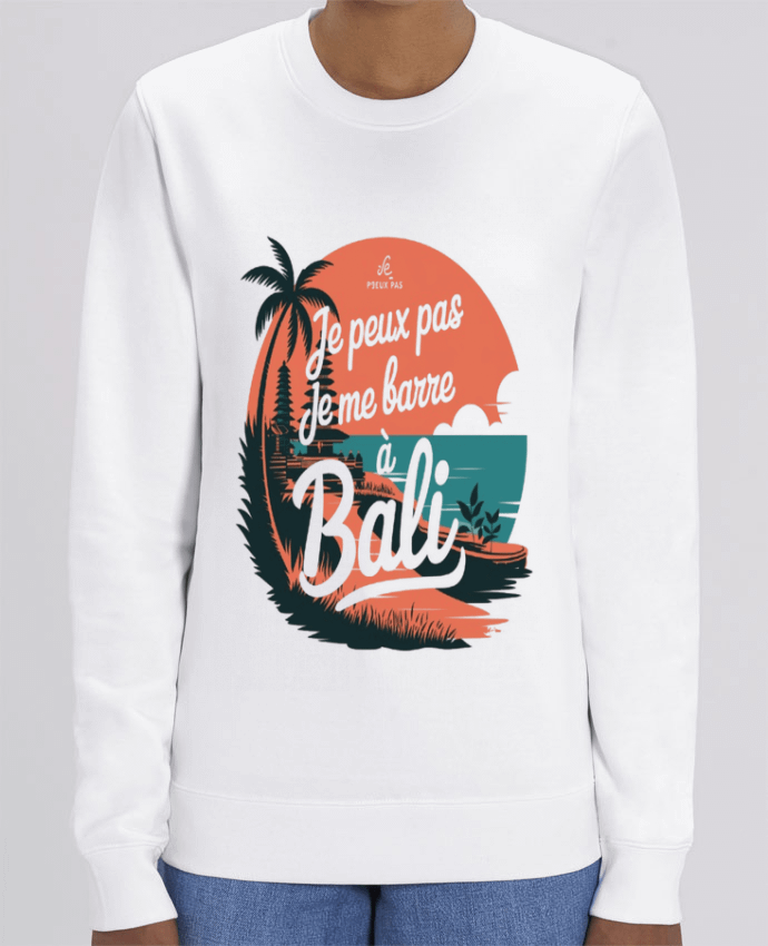 Sweat-shirt je peux pas je me barre à Bali Par bwilfy