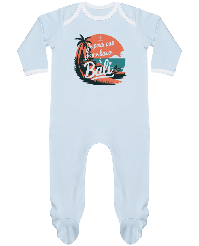 Body Pyjama Bébé je peux pas je me barre à Bali par bwilfy
