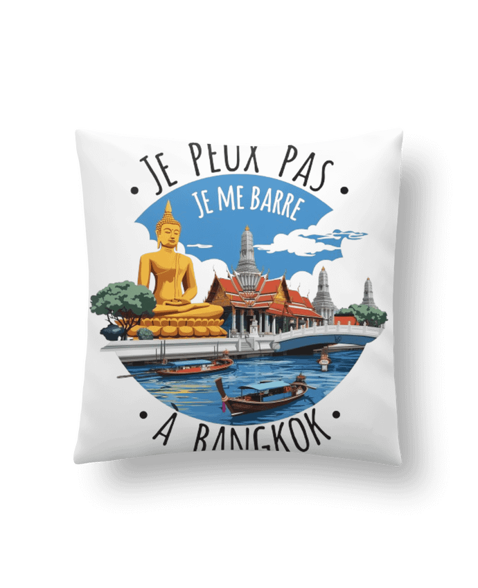 Coussin je peux pas je me barre à Bangkok par bwilfy