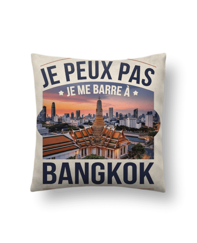 Coussin suédine je peux pas je me barre à Bangkok par bwilfy