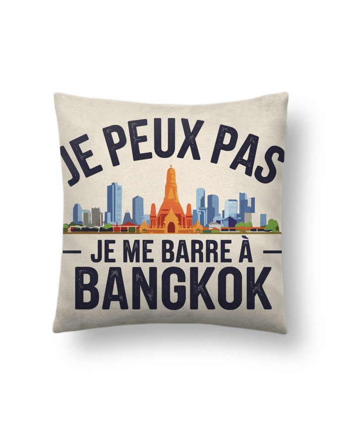 Coussin suédine je peux pas je me barre à Bangkok par bwilfy