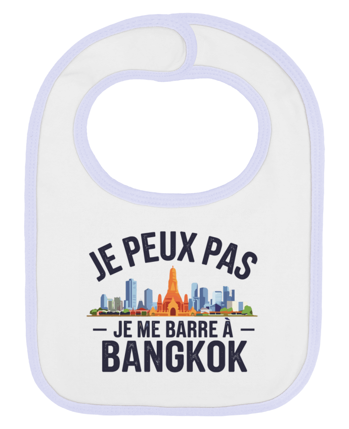 Bavoir bébé uni je peux pas je me barre à Bangkok par bwilfy