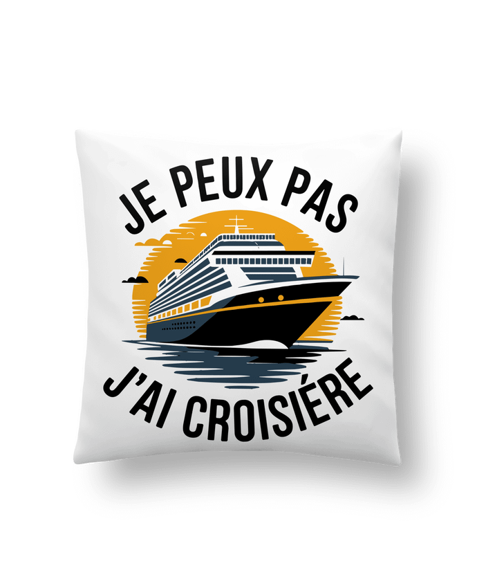 Coussin je peux pas j'ai croisière par bwilfy