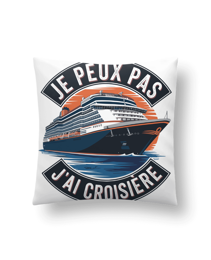 Coussin je peux pas j'ai croisière par bwilfy