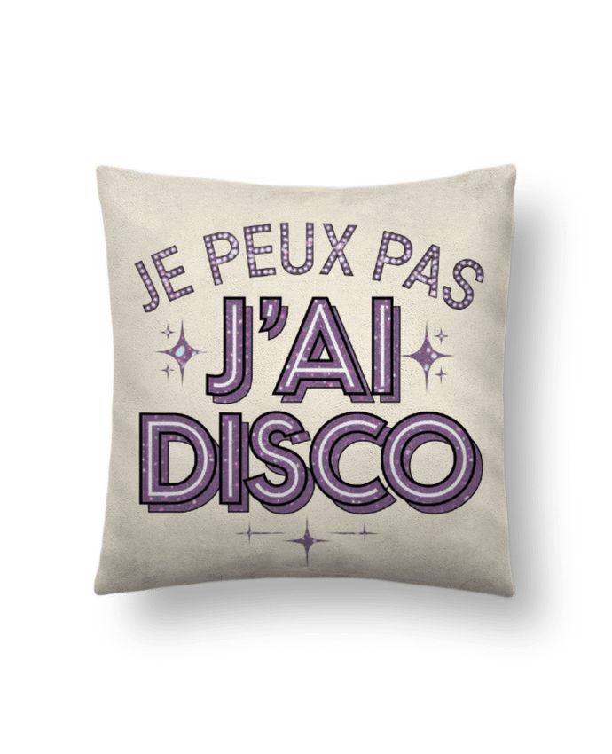 Coussin suédine je peux pas j'ai disco par bwilfy