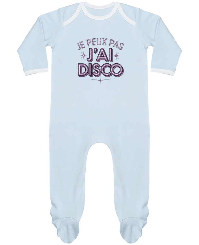 Body Pyjama Bébé je peux pas j'ai disco par bwilfy