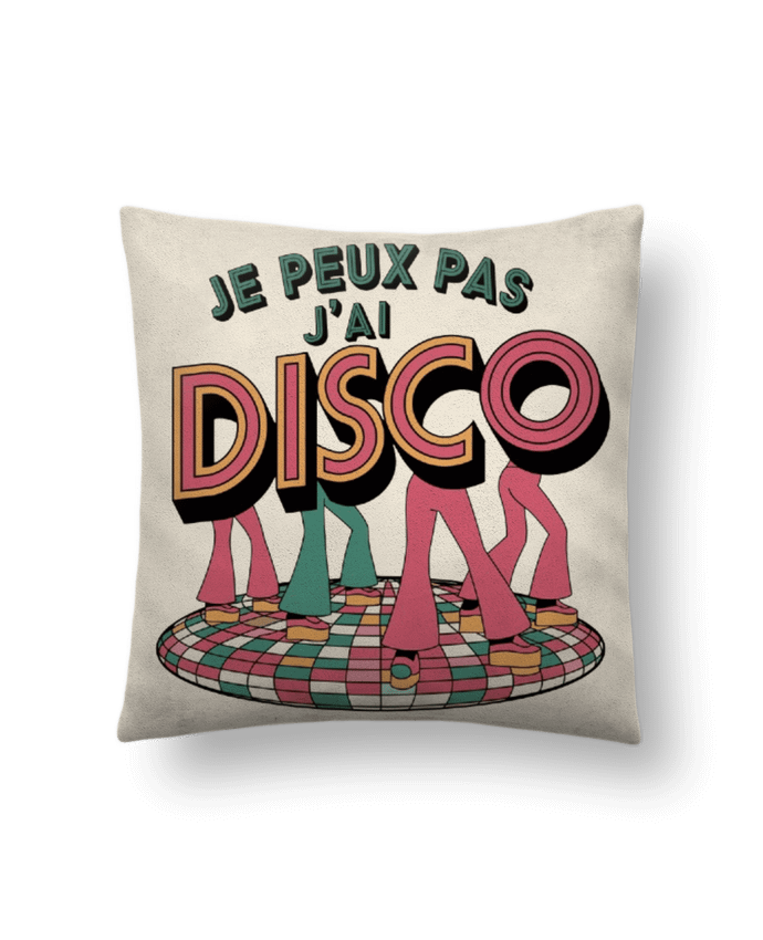Coussin suédine je peux pas j'ai disco par bwilfy