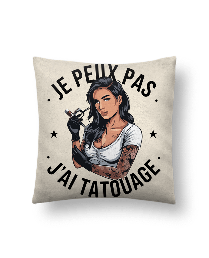 Coussin suédine je peux pas j'ai tatouage par bwilfy