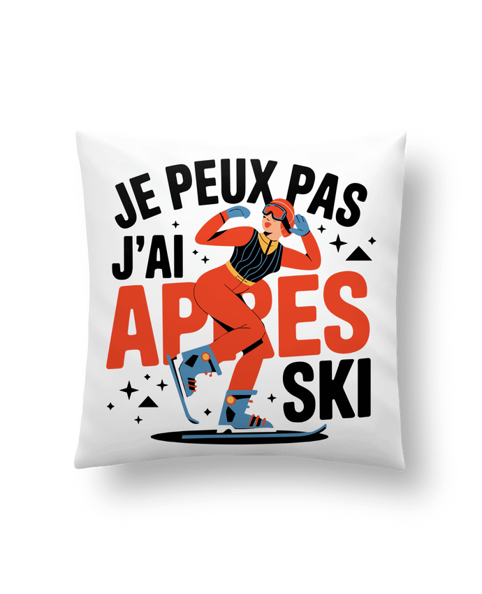 Coussin je peux pas j'ai après ski par bwilfy