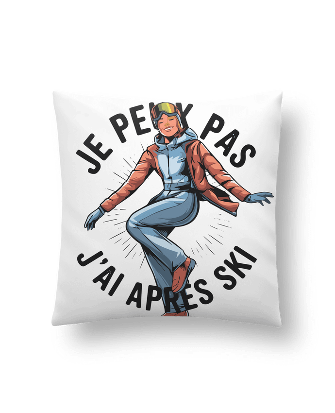 Coussin je peux pas j'ai après ski par bwilfy