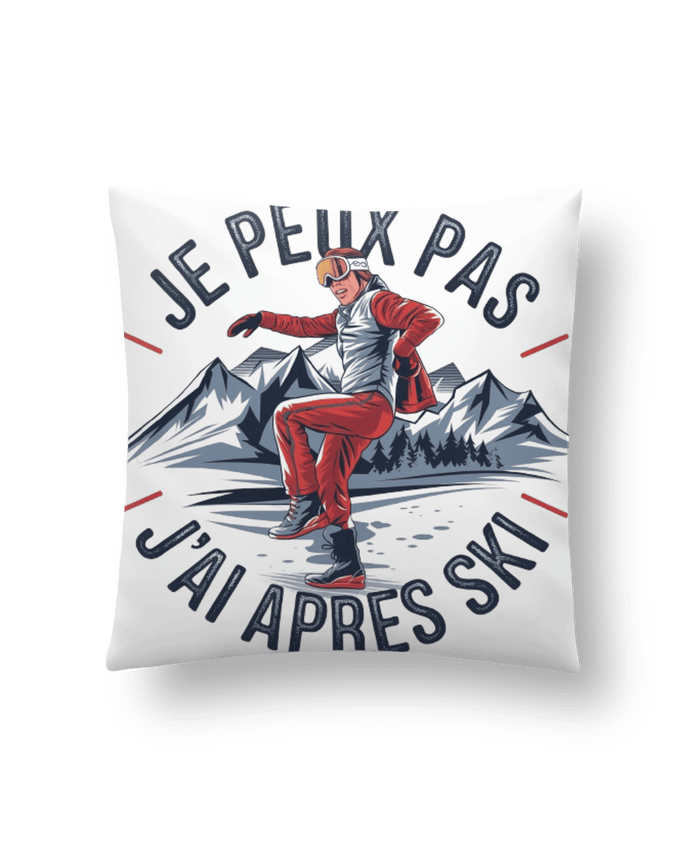 Coussin je peux pas j'ai après ski par bwilfy