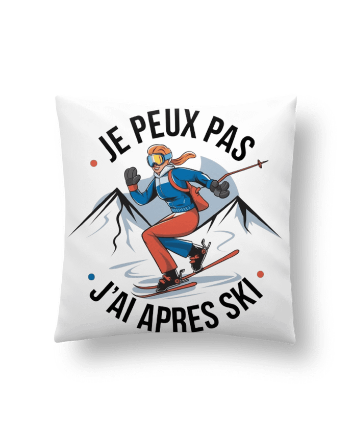 Coussin je peux pas j'ai après ski par bwilfy