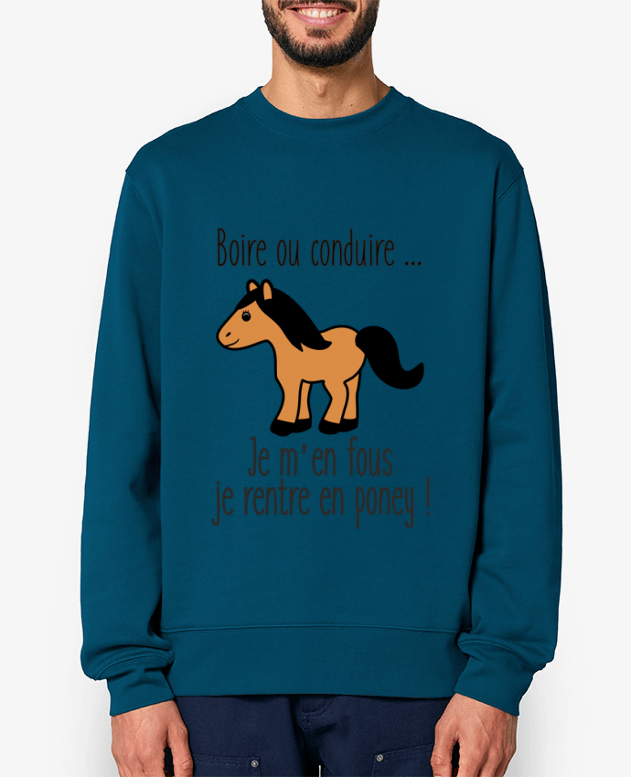 Sweat-shirt Boire ou conduire ... je m'en fous je rentre en poney Par Benichan