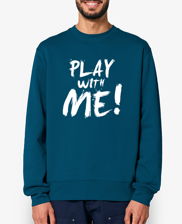 Sweat-shirt Play with me ! Par tunetoo