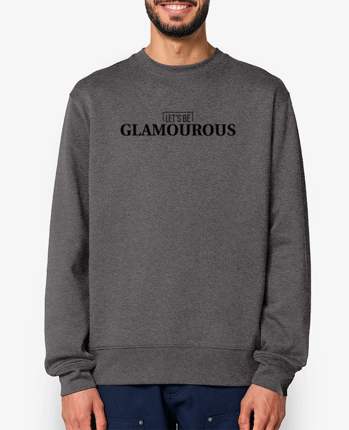 Sweat-shirt Let's be GLAMOUROUS Par tunetoo