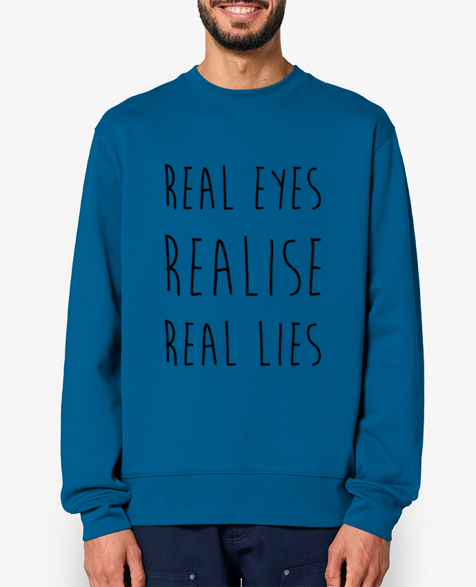 Sweat-shirt Real eyes realise real lies Par tunetoo