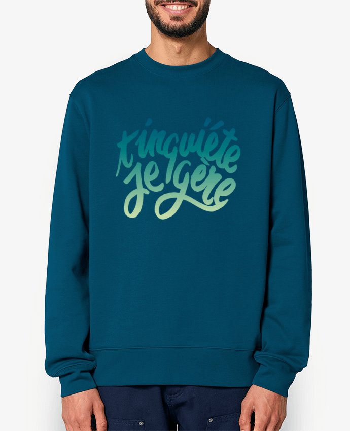 Sweat-shirt T'inquiète je gère Par Promis