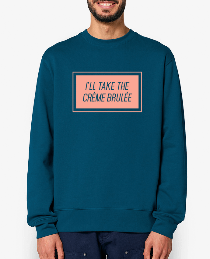 Sweat-shirt I'll take the crème brulée Par tunetoo