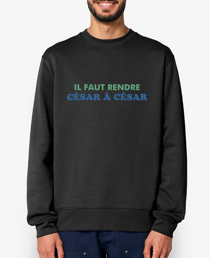 Sweat-shirt Il faut rendre César à César Par tunetoo