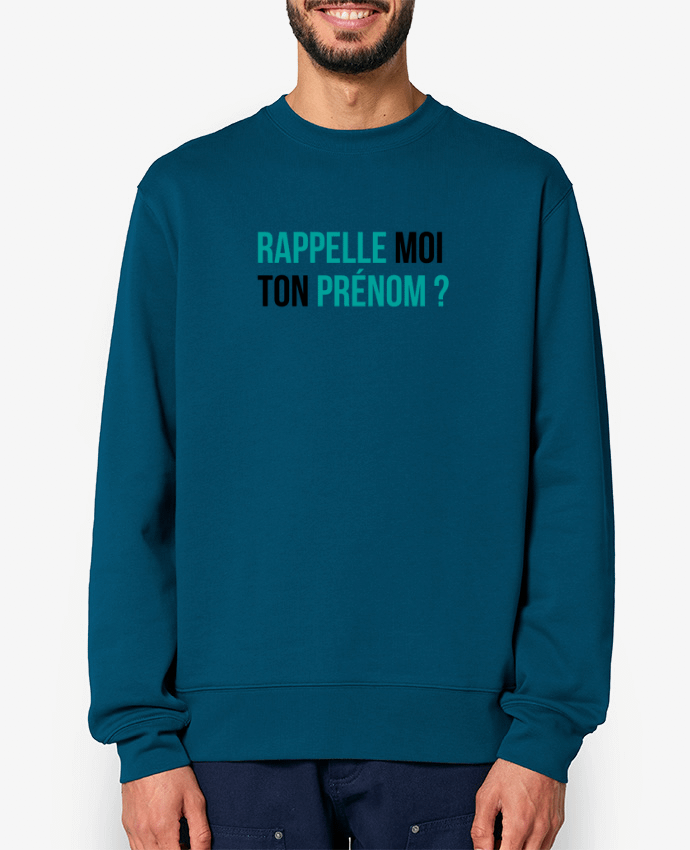 Sweat-shirt Rappelle moi ton prénom ? Par tunetoo