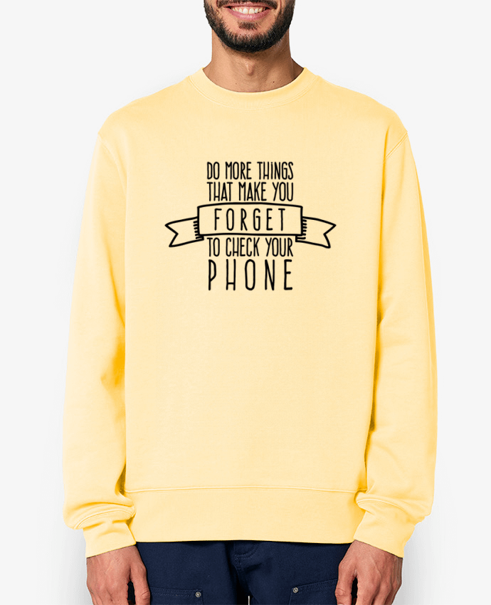 Sweat-shirt Forget to check your phone Par justsayin