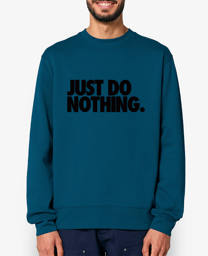 Sweat-shirt Just Do Nothing Par Freeyourshirt.com