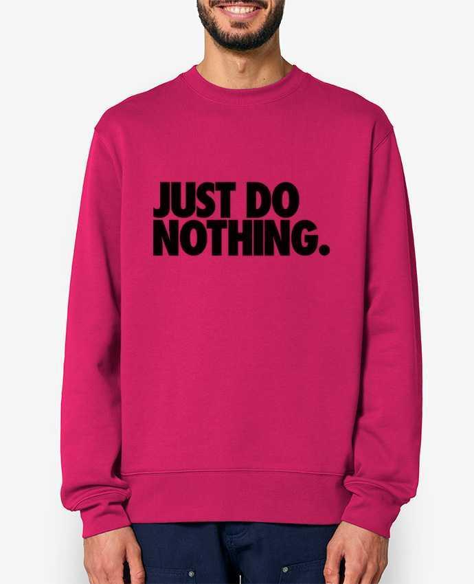 Sweat-shirt Just Do Nothing Par Freeyourshirt.com