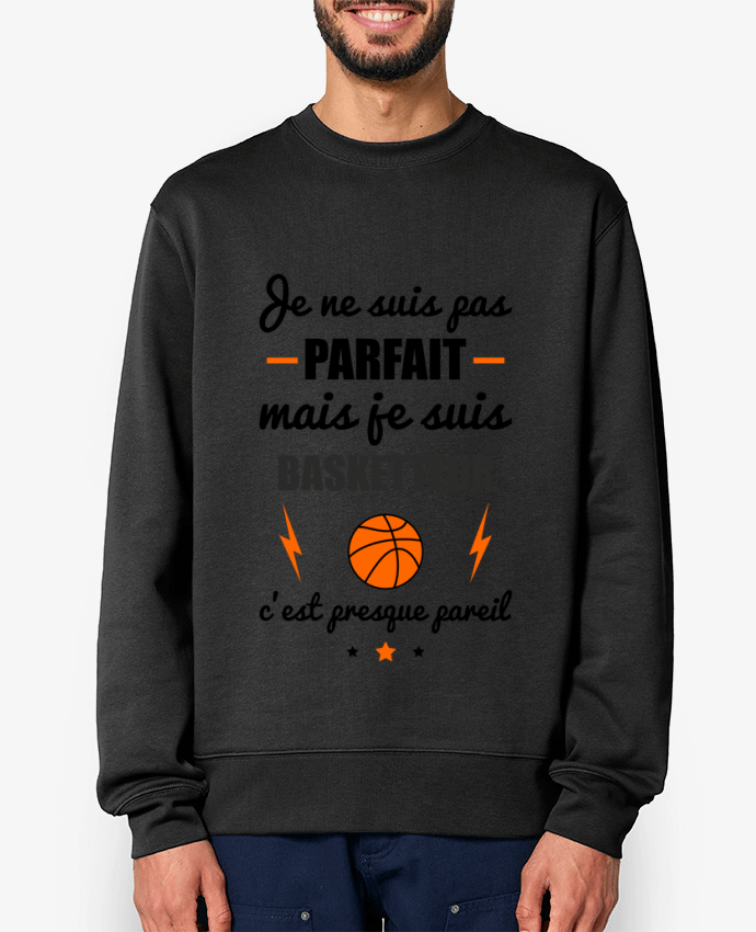 Sweat-shirt Je ne suis pas parfait mais je suis basketteur c'est presque pareil Par Benichan