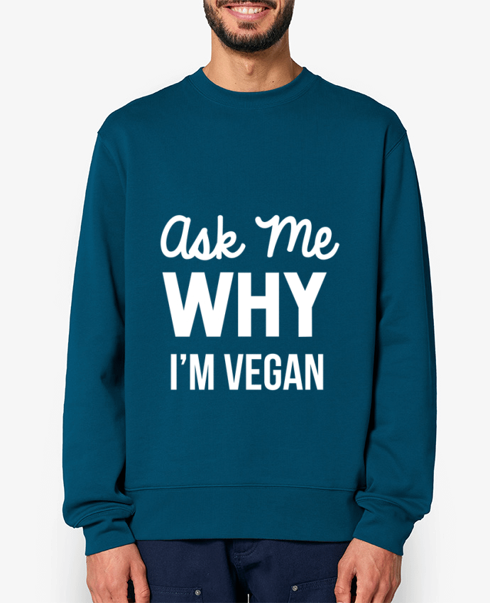 Sweat-shirt Ask me why I'm vegan Par Bichette