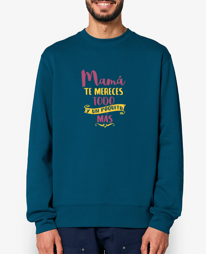 Sweat-shirt Mamá te mereces todo y un poquito más Par tunetoo
