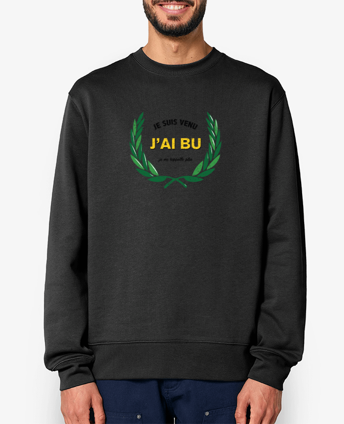 Sweat-shirt Je suis venu, j'ai bu, je me rappelle plus Par tunetoo