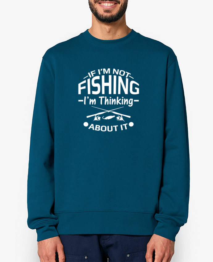Sweat-shirt Fishing or Thinking about it Par Original t-shirt