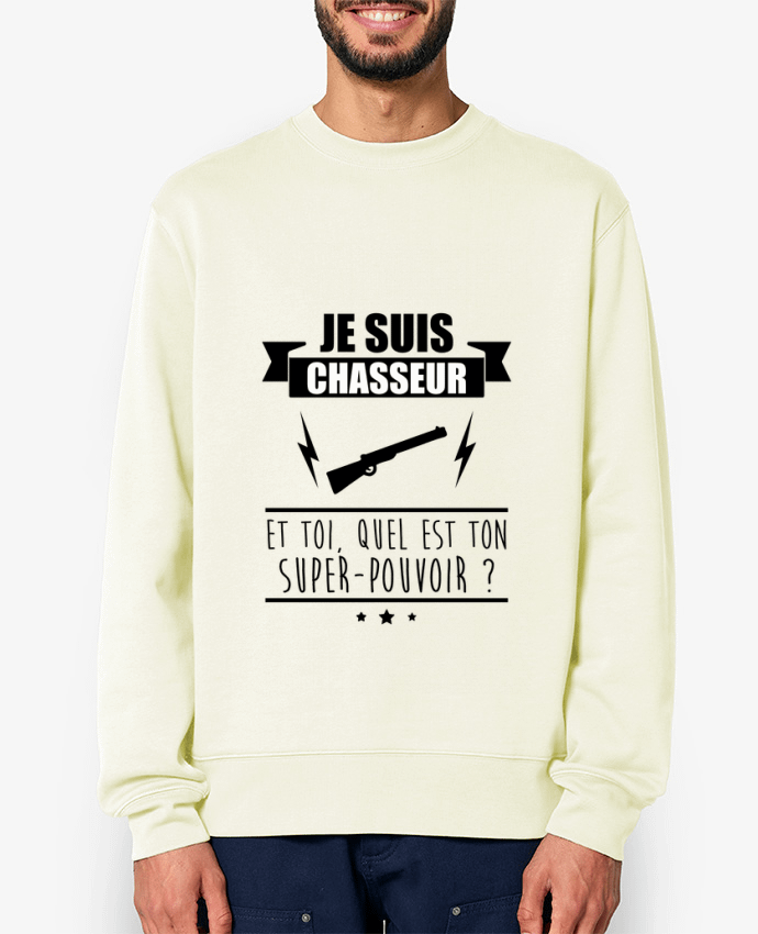 Sweat-shirt Je suis chasseur et toi, quel est on super-pouvoir ? Par Benichan