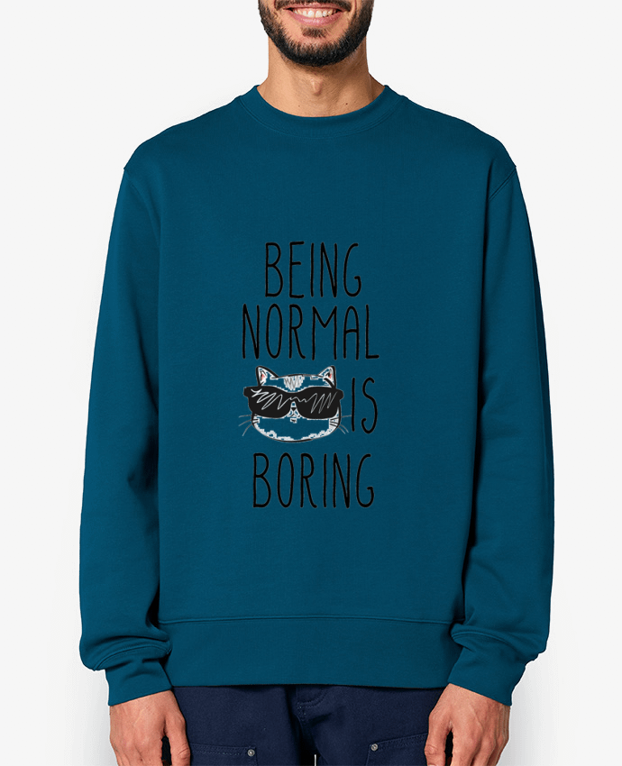 Sweat-shirt Being normal is boring Par 