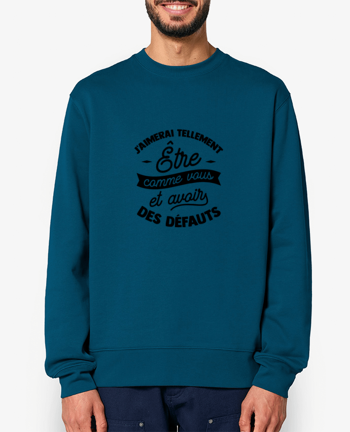 Sweat-shirt J'aimerai être comme vous cadeau Par Original t-shirt