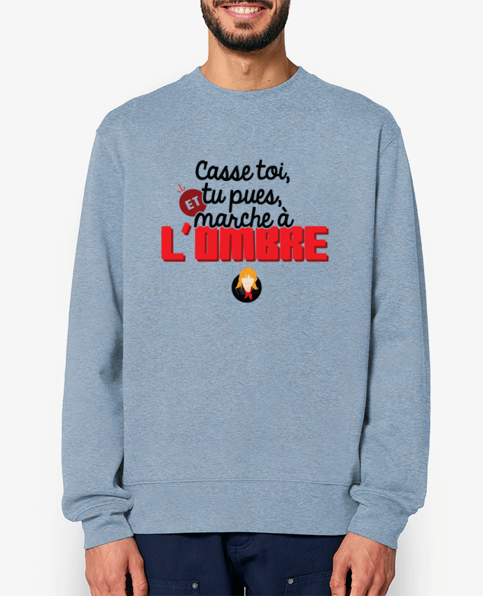 Sweat-shirt Renaud Casse toi, tu pues et marche à l'ombre Par PTIT MYTHO