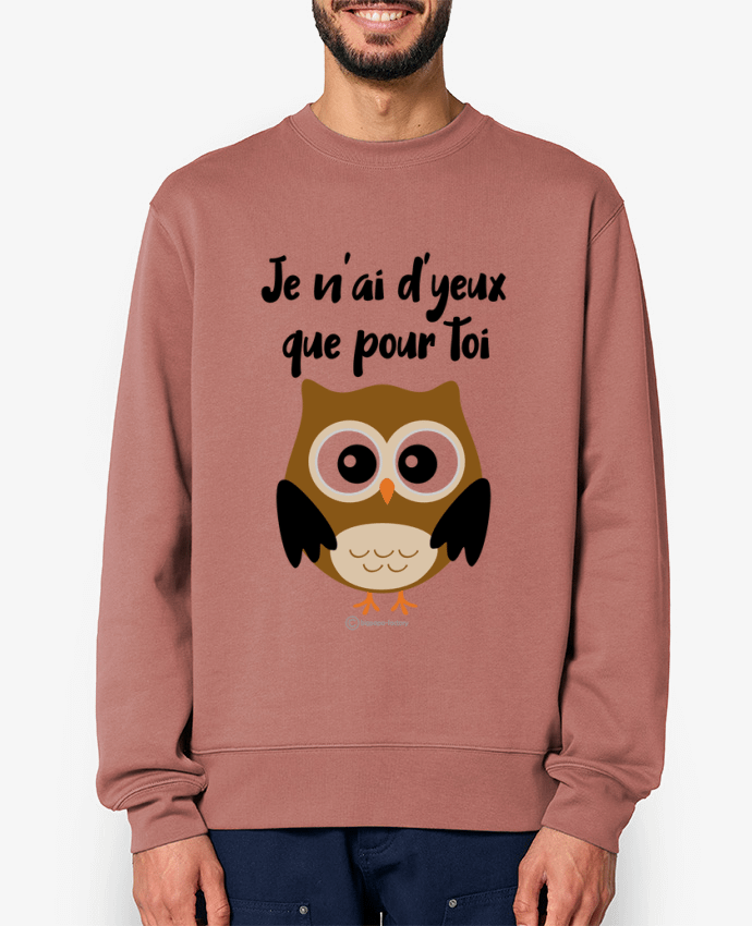 Sweat-shirt Je n'ai d'yeux que pour toi - modèle t-shirt clair Par bigpapa-factory